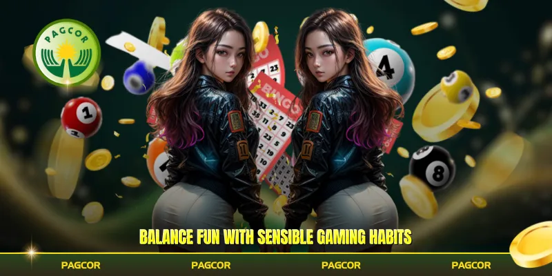 Balance fun with sensible gaming habits