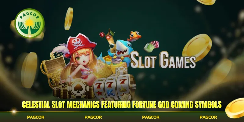 Celestial slot mechanics featuring Fortune God Coming symbols
