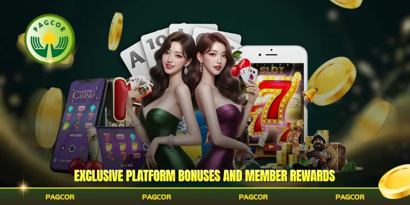 Exclusive platform bonuses and member rewards