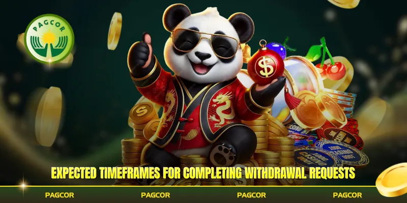 Expected timeframes for completing withdrawal requests