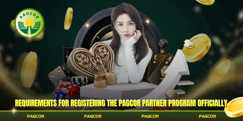 Requirements for registering the Pagcor partner program officially