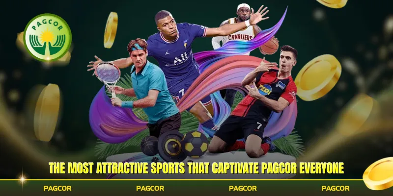 The most attractive sports that captivate Pagcor everyone