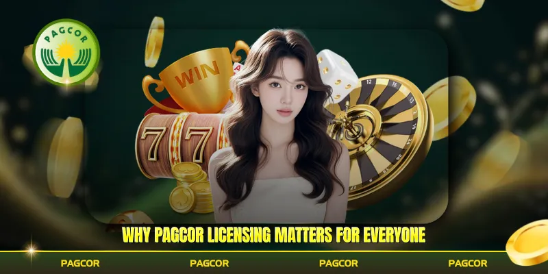 Why Pagcor licensing matters for everyone